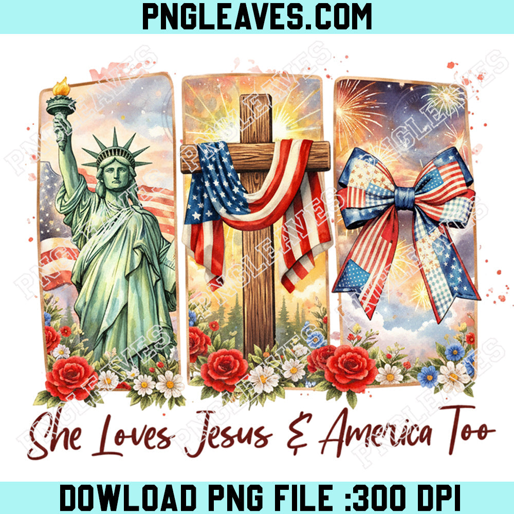 She Loves Jesus And America Too Png, 4th Of July Faith Png, America Needs Jesus Png