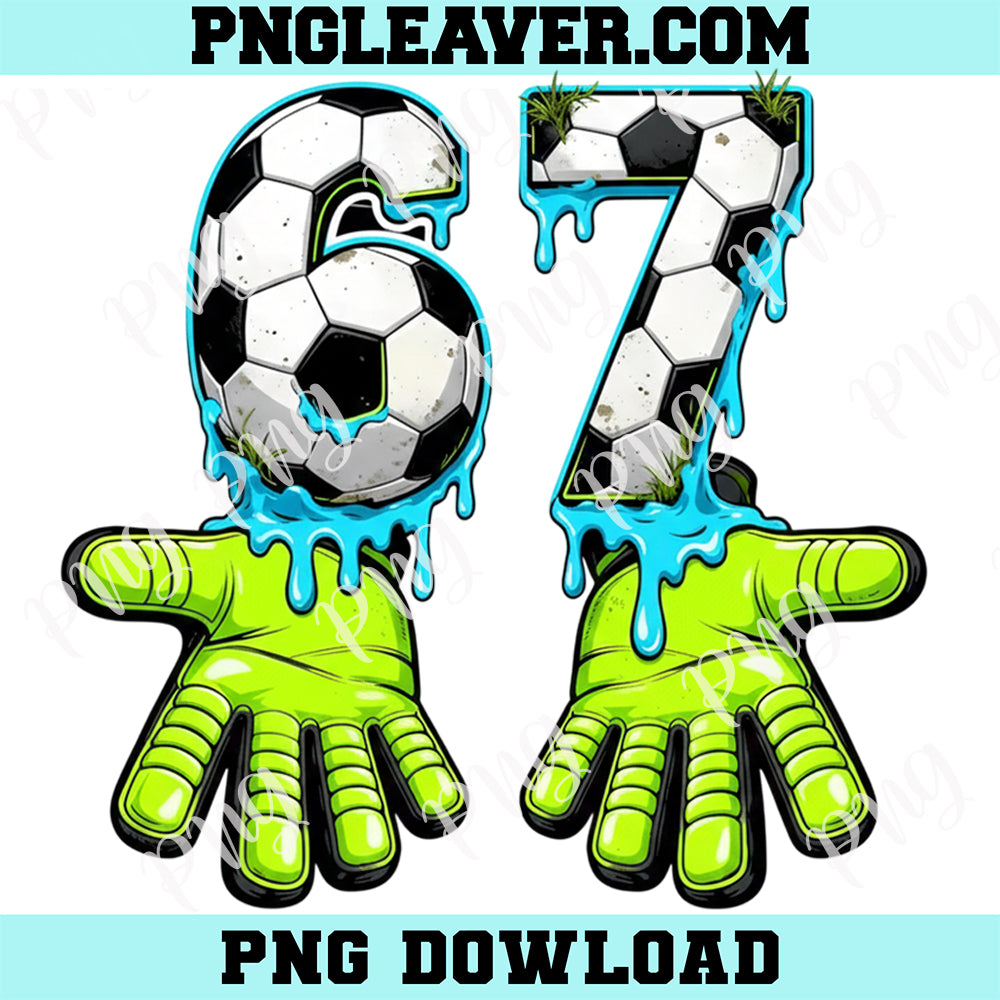 Soccer 67 Six Seven Funny Drip Png, Soccer 67 Meme Png, Funny Gen Alpha Drip Png