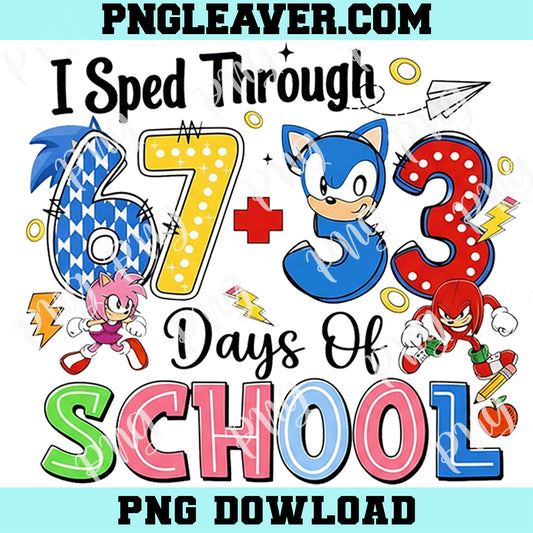 I Sped Thruough 67+33 Day Of School Sonic Png, Sonic Sped Through 100 Days Of School Png