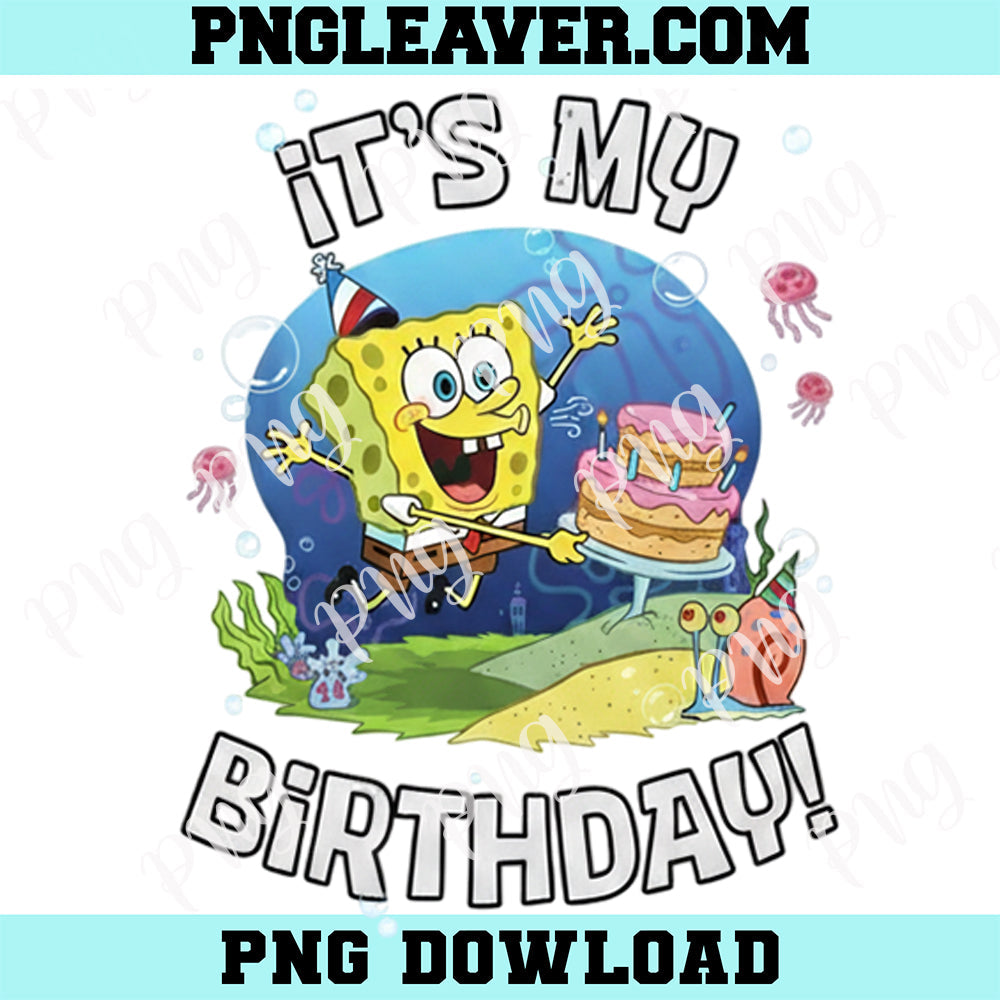 SpongeBob It s My Birthday Png, SpongeBob Cartoon Birthday Png