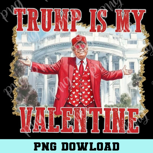 Trump Is my Valentine Png, Retro Valentines Png, Funny Trump Valentine Png