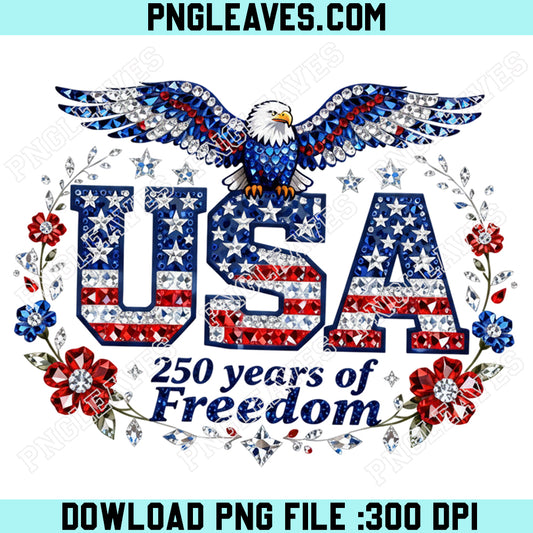 Rhinestone USA 250 Years of Freedom Png, Rhinestone Patriotic Floral Eagle Stars Flag Png