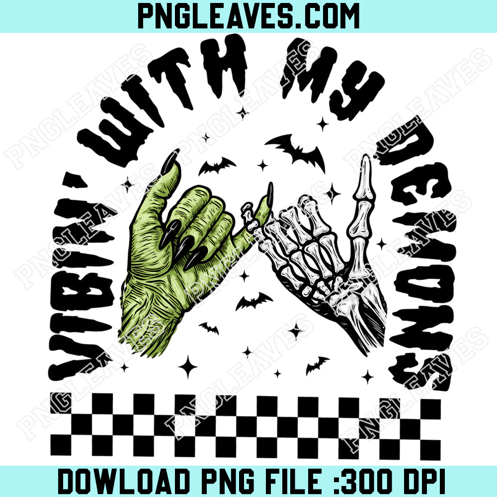 Vibin With My Demons PNG, Retro Halloween Witch Hand PNG, Halloween Skeleton PNG