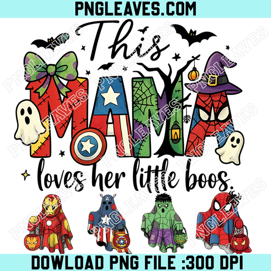 This Mama Loves Her Little Boos PNG, Halloween Superhero Mom PNG