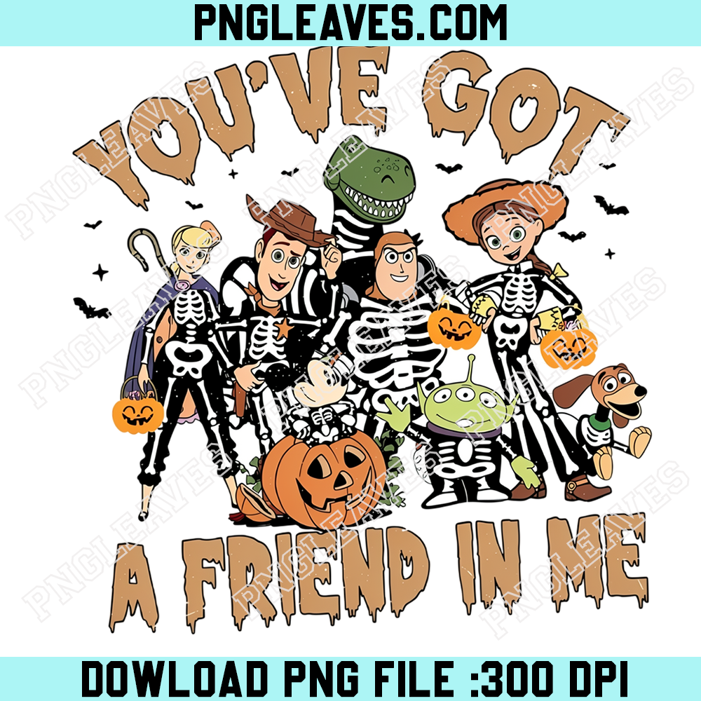 Skeleton Toy Friends Halloween PNG, Youve Got A Friend In Me PNG